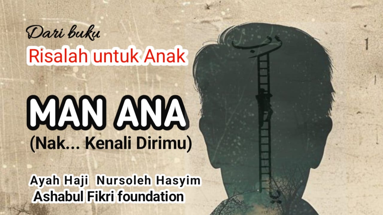 Read more about the article MAN ANA (Nak.. Kenali Dirimu)