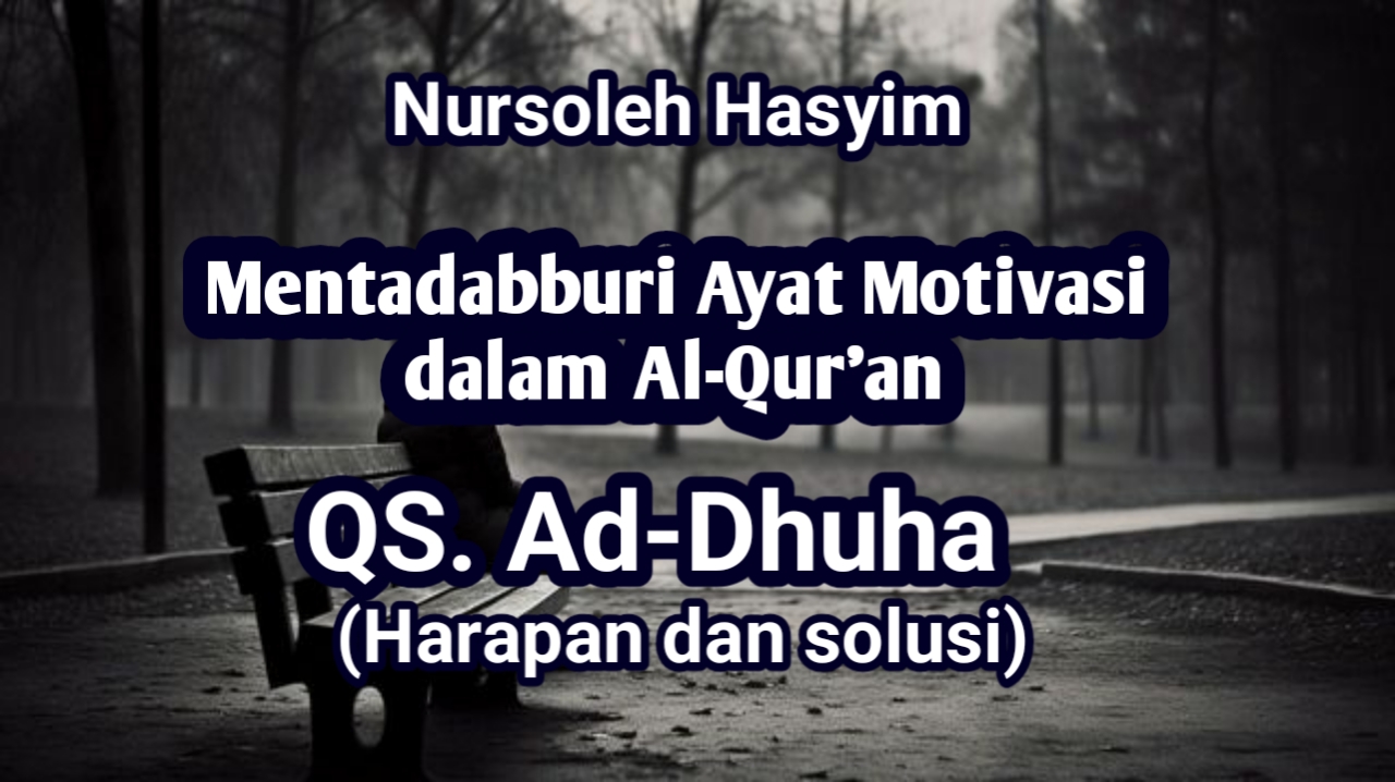 Read more about the article MENTADABURI AYAT-AYAT MOTIVASI DALAM Al-QURAN