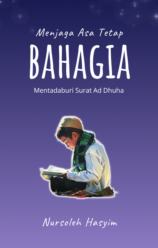 Read more about the article MENJAGA  ASA TETAP BAHAGIA
